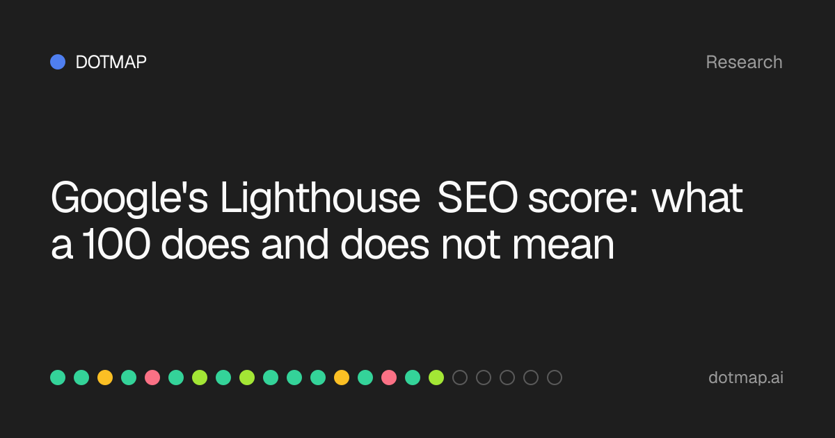 Lighthouse SEO score: what a 100 really means | dotmap